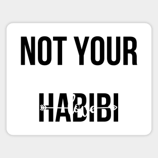 not your habibi Magnet